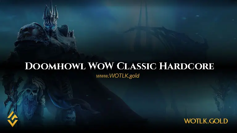 Doomhowl Server - WoW Classic Hardcore