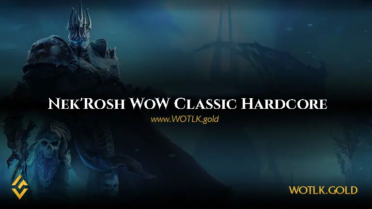 Nek'Rosh Server - WoW Classic Hardcore