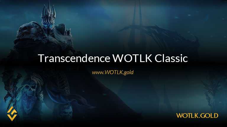Transcendence Server - WoW Classic WOTLK Transcendence Server - WoW Classic WOTLK